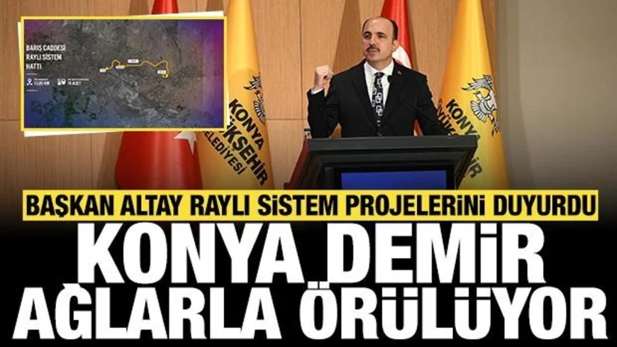 Başkan Altay: “Şehrimiz kuzeyden güneye, doğudan batıya raylı sistemlerle donatılacak”